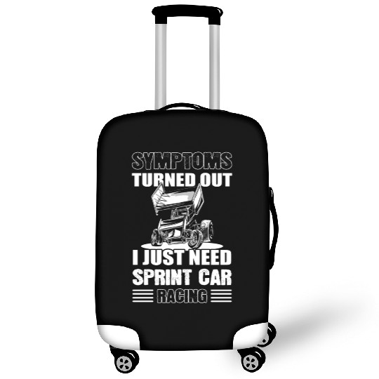 Symptoms Turned Out I Just Need Sprint Car Racing Luggage Covers