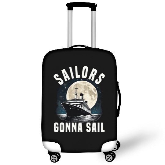 Sailors Gonna Sail Cruise Ship Vacation Group Luggage Covers
