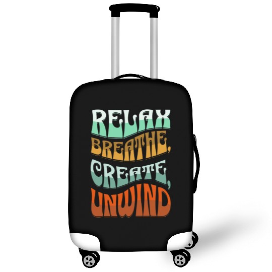 Relax, breath, Create, Unwind Luggage Covers