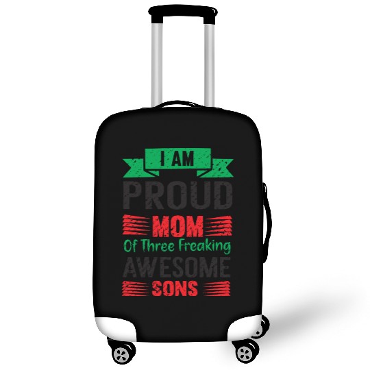 I am Proud Mom Of Three Freaking Awesome Son Luggage Covers