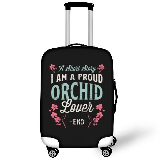 Orchid Lover A Short Story I Am A Proud Gardener Luggage Covers