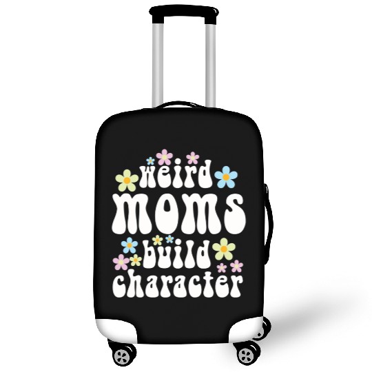 Weird Moms Build Character Luggage Covers
