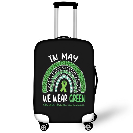 In May We Wear Green Mental Health Matters Luggage Covers