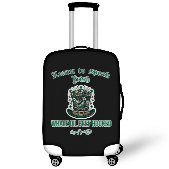 Learn to speak Irish whale oil beef hooked Luggage Covers