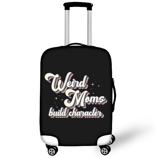 Weird Moms Build Character Luggage Covers