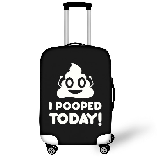 I Pooped Today Luggage Covers