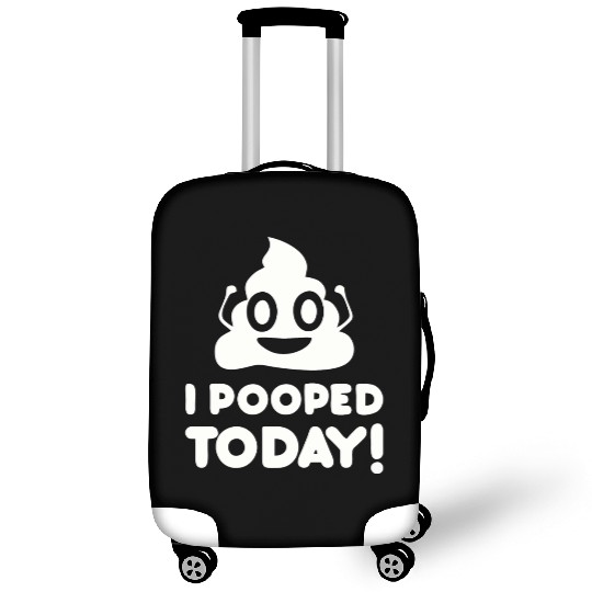 I Pooped Today Luggage Covers