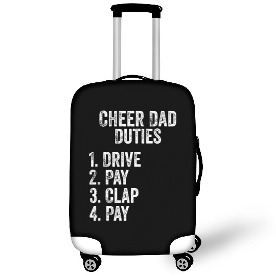 Fathers Day Funny Cheer Dad Duties Drive Pay Clap Luggage Covers
