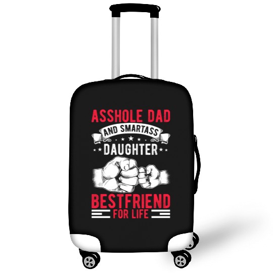 Asshole Dad And Smartass Daughter Best Friend Luggage Covers