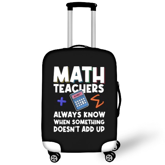 Mathematics Teachers Funny Math Teacher Luggage Covers