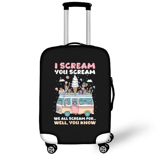 Ice Cream Lover We All Scream for… Well, You Know Luggage Covers