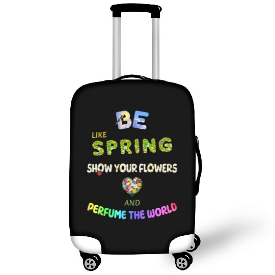 BE LIKE SPRING, SHOW YOUR FLOWERS AND... Luggage Covers