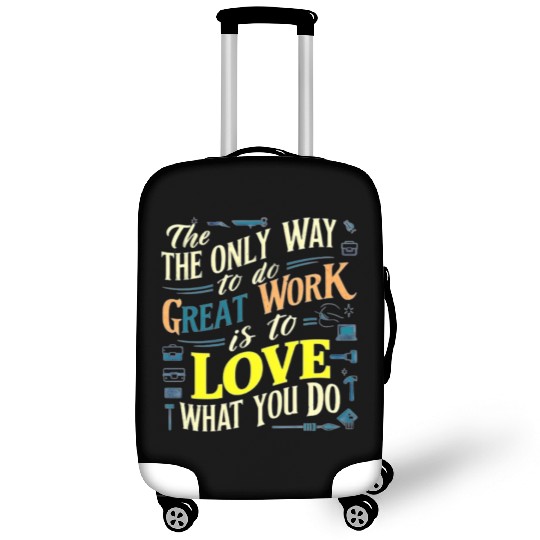 I love my work t'Luggage Covers