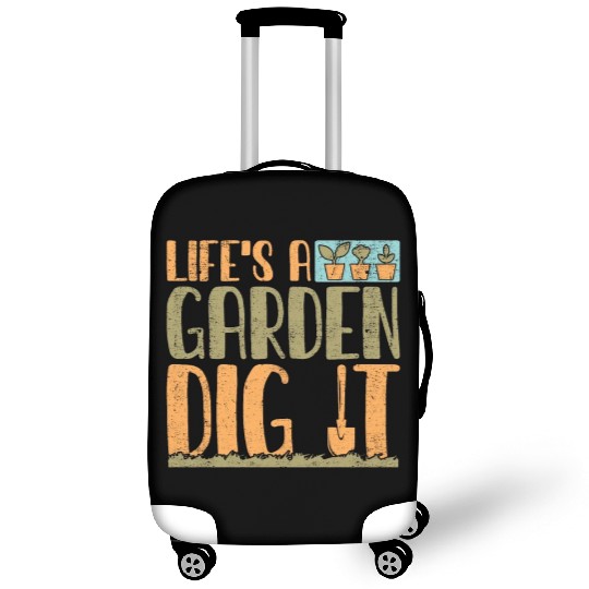 Gardener Life's A Garden Dig It Gardening Planting Luggage Covers