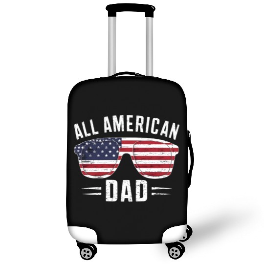 All American Dad 4th Of July Patriotic Pride Luggage Covers