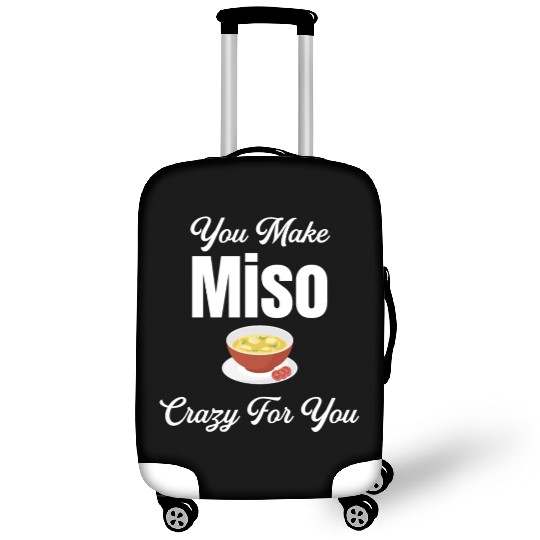 You Make Miso Crazy For You Chinese Cuisine Luggage Covers