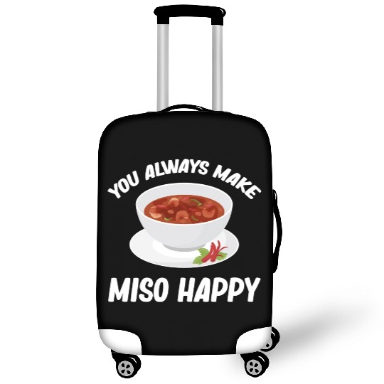 You Always Make Miso Happy Chinese Cuisine Luggage Covers