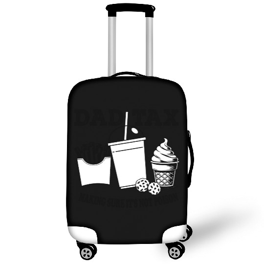 DAD TAX MAKING SUR IT S NOT POISON 01 Luggage Covers