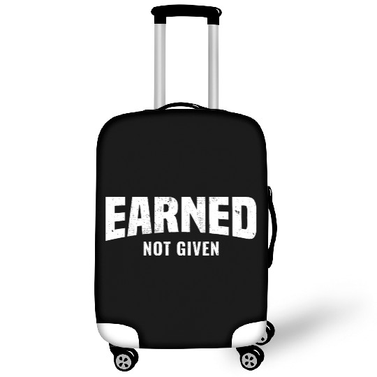 Earned Not Given, Fitness Gym Workout Motivation Luggage Covers