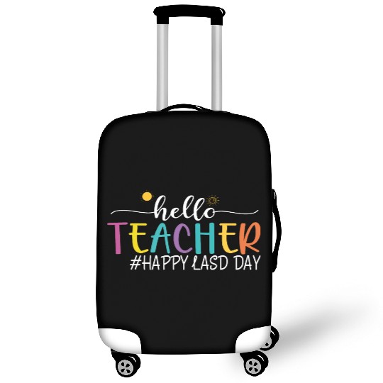 hello teacher Happy day preschool summer student Luggage Covers