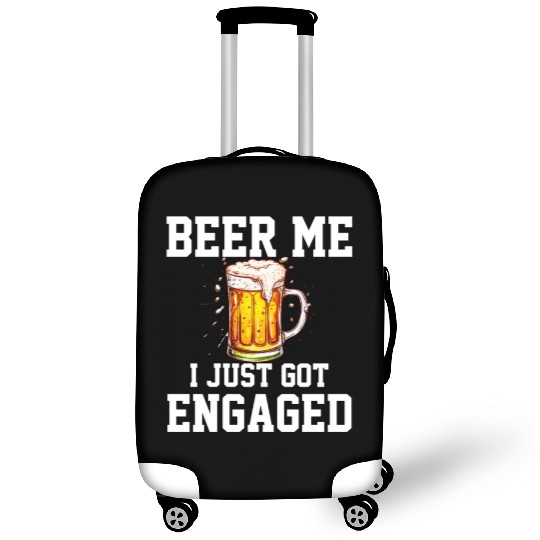 Beer Me I Just Got Engaged, engagement Luggage Covers