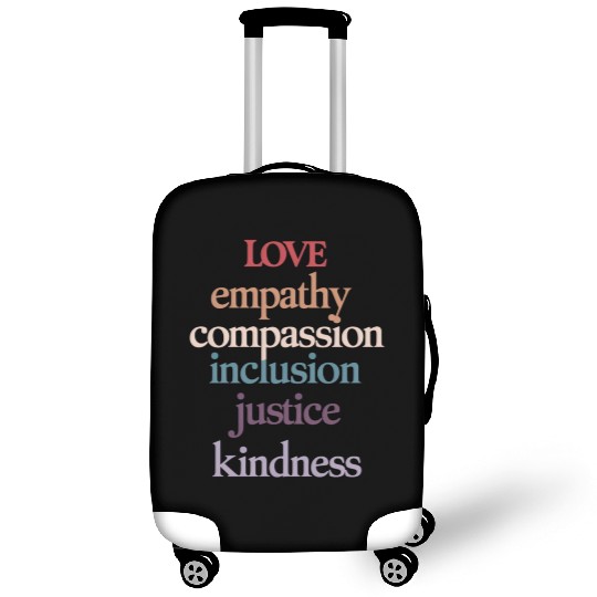 Love Empathy Compassion Inclusion Justice Kindness Luggage Covers