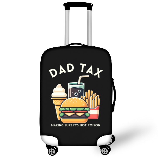 Funny Dad Tax Making Sure It's Not Poison Luggage Covers