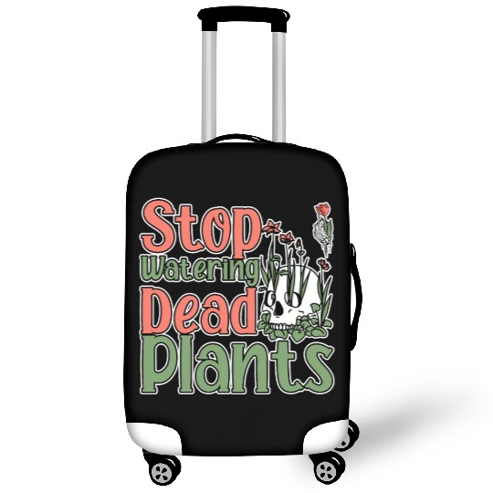 Stop Watering Dead Plants 2 Luggage Covers