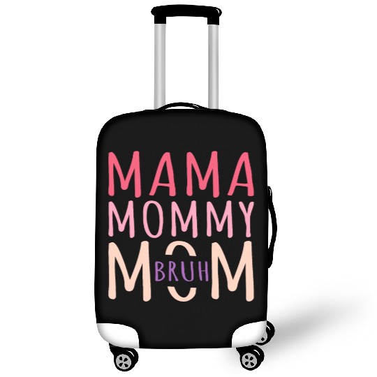 Mama Mommy Mom Bruh Mothers Day Luggage Covers