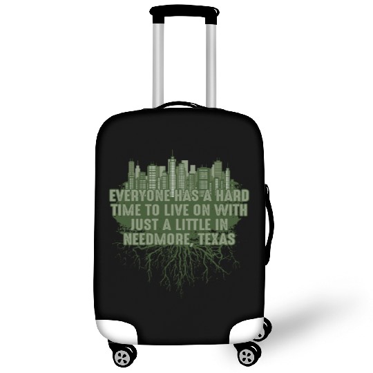 Its Hard to Live in Needmore Texas Pun Guadalupe R Luggage Covers