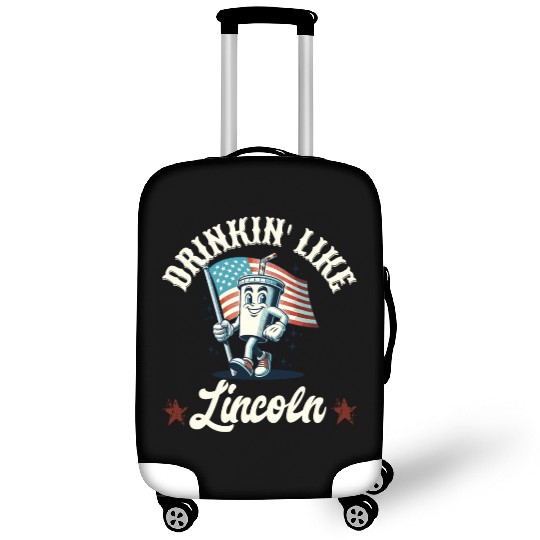 Drinkin' Like Lincoln 4th Of July Memorial Day Luggage Covers