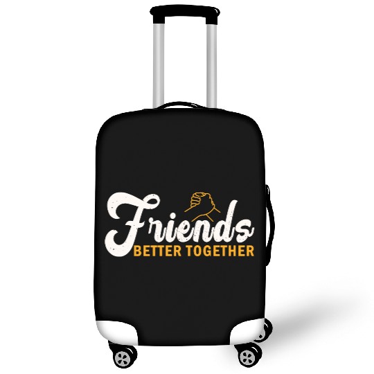 Friends better together Luggage Covers