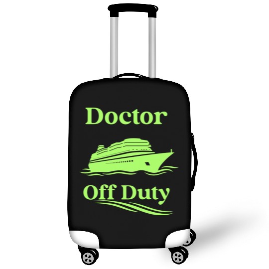 Doctor Off Duty cruise-Luggage Covers