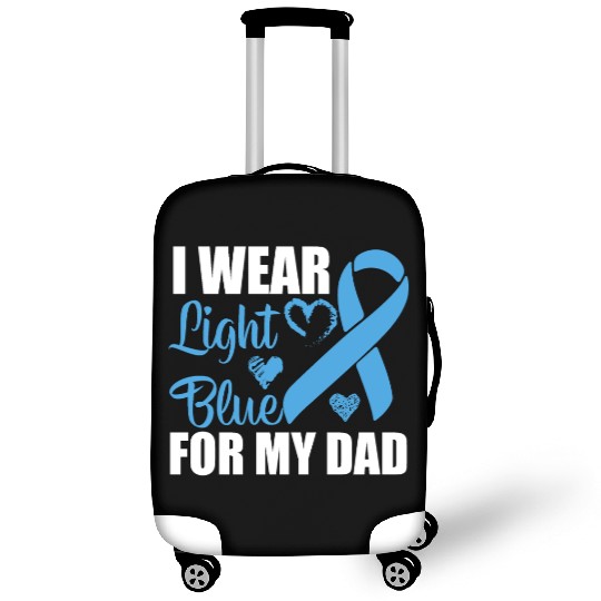 I wear Light Blue for my dad Prostate cancer Luggage Covers