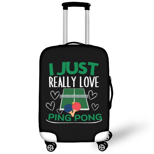 Ping Pong Player I Just Really Love Ping Pong Luggage Covers