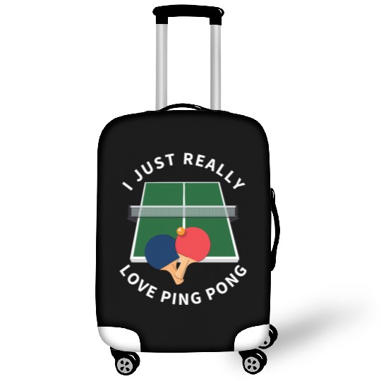Ping Pong Player I Just Really Love Ping Pong Luggage Covers