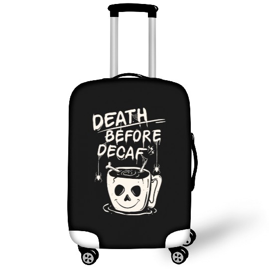 Death before decaf Luggage Covers