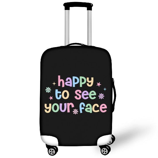 Teacher Team Happy To See Your Face Back To School Luggage Covers