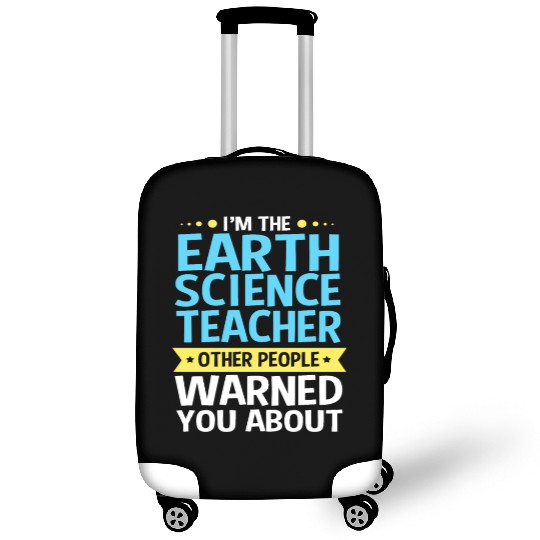 Earth Science Teacher People Warned You About Luggage Covers