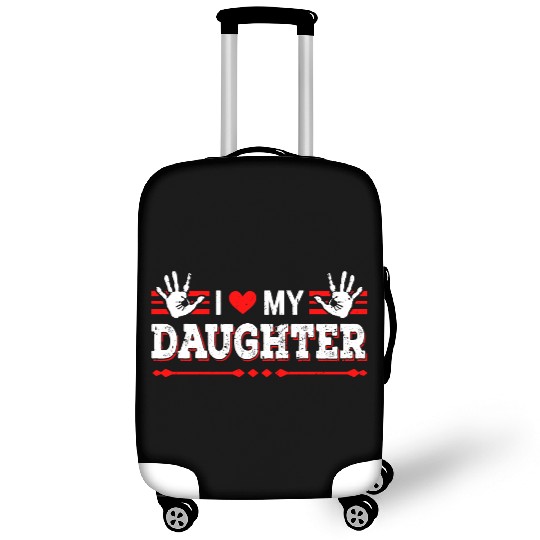 I Love My Daughter to Dad Funny Father's Day Daddy Luggage Covers