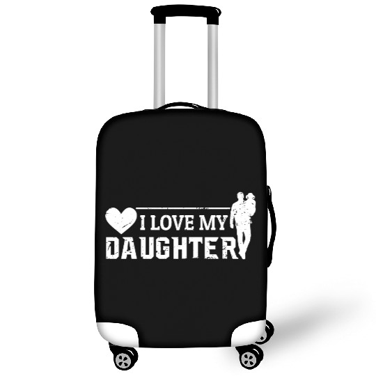 I Love My Daughter to Dad Funny Father's Day Daddy Luggage Covers