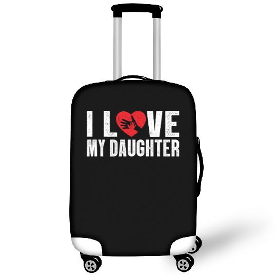 I Love My Daughter to Dad Funny Father's Day Daddy Luggage Covers