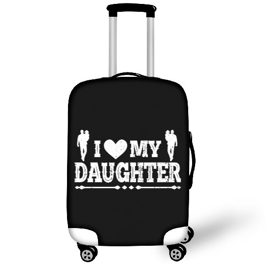 I Love My Daughter to Dad Funny Father's Day Daddy Luggage Covers