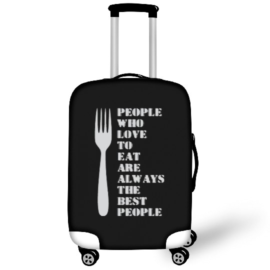 People Who Love To Eat Are Best People Chef Luggage Covers