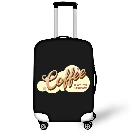 Coffee is my Love Language Luggage Covers