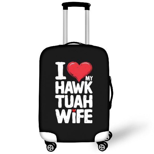 I Love My Hawk Tuah Wife Funny Hawk Tua Wife Luggage Covers