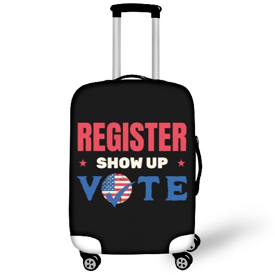 Register Show Up Vote Election Voter Registration Luggage Covers