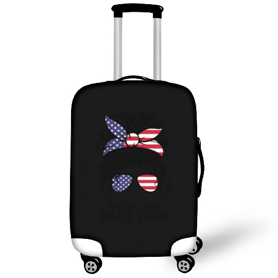 Try That In a Small Town US Flag Girl Luggage Covers