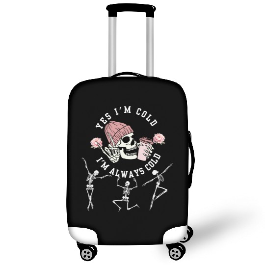 Yes I'm Cold I'm Always Cold Dancing Skeleton Hall Luggage Covers