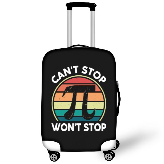 Math Pi Day Luggage Covers Can't Stop Pi Won't Stop Funny